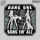 pb` MSM ~XybNL[ Bang One. Bang Em' All "Large"ihJj